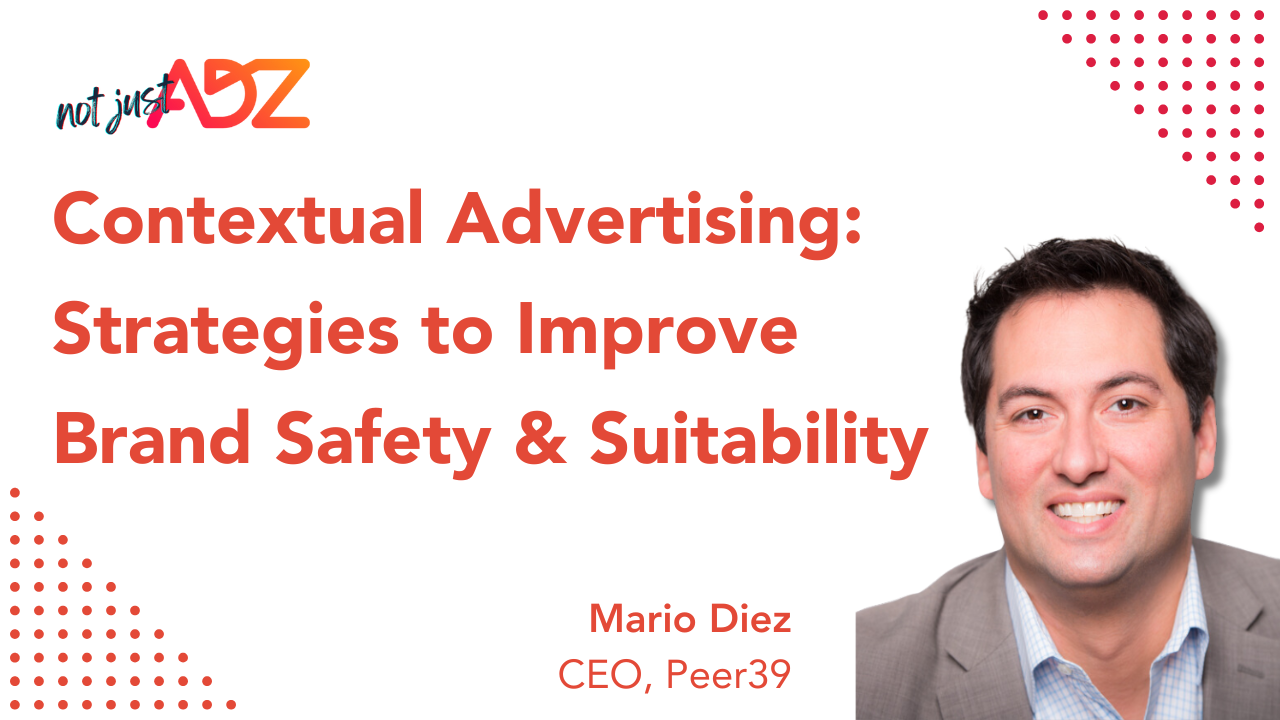 Contextual Advertising: How to Drive Brand Safety and Suitability in Media Environments